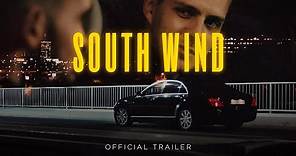 South Wind - Official Trailer (Movie)