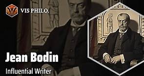 Jean Bodin: Master of Sovereignty｜Philosopher Biography