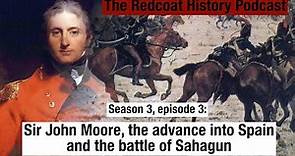 The Peninsular War - Sir John Moore takes command - #podcast