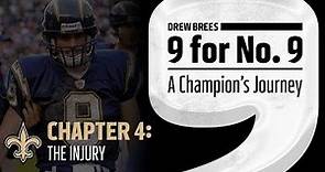 '9 for No. 9: A Champion's Journey' | Drew Brees | Ch 4: The Injury