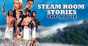 Steam Room Stories: The Movie | Trailer | Revry