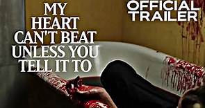 My Heart Can't Beat Unless You Tell It To | Official Trailer | HD | 2021 | Horror-Drama