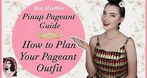 How to Plan a Pinup Pageant Outfit - The Pinup Pageant Guide with Miss MonMon