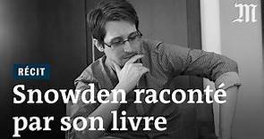 Comment Edward Snowden est devenu lanceur d’alerte