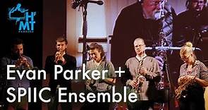 Evan Parker Electro-Acoustic Ensemble + SPIIC Ensemble