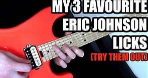 My 3 Favourite Eric Johnson Guitar Licks