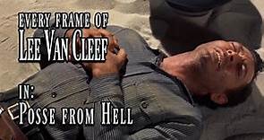 Every Frame of Lee Van Cleef in - Posse from Hell (1961)