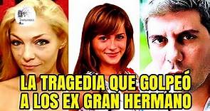 Las tragedias que golperaon a los EX Gran Hermano