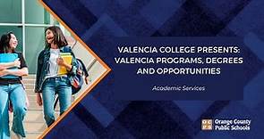 Valencia College Presents Valencia Programs, Degrees, and Opportunities