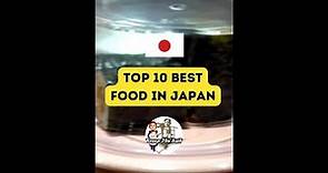 TOP 10 BEST FOOD IN JAPAN