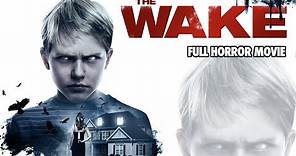 The Wake - Full Horror Movie - Brain Damage Exclusive Collection