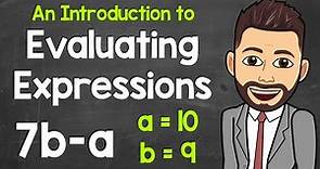 Intro to Evaluating Algebraic Expressions | How to Evaluate Algebraic Expressions | Math with Mr. J