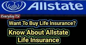 Allstate Life Insurance Complete Guide in USA | Allstate Insurance Review | Everyday TV
