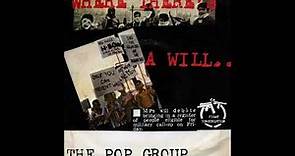 The Pop Group + The Slits – The Beginning There Was Rhythm/Where There's A Will There's A Way (1980)
