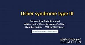 #7 - Usher syndrome type 3