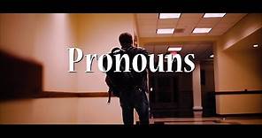 Pronouns - Short Film