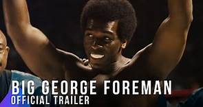 Big George Foreman | Official Trailer