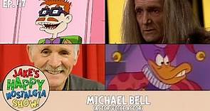 Michael Bell (Actor/Voice Actor) || Ep. 117