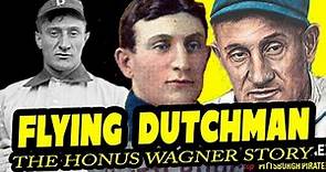 FLYING DUTCHMAN | The Honus Wagner Story (Full Career Documentary)
