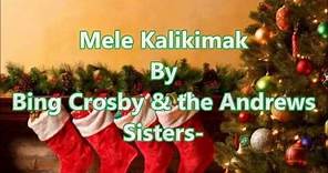 Mele Kalikimaka with Lyrics By: Bing Crosby & the Andrews Sisters