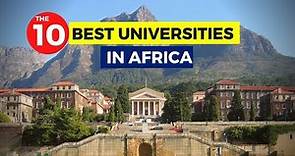 The 10 Best Universities In Africa 2022...