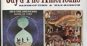 Jay & The Americans - Sands Of Time / Wax Museum