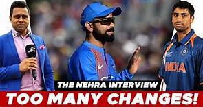 ‘INDIA Chopping-Changing TOO MUCH!’ | The Ashish NEHRA Interview - Part 2 | #AakashVani