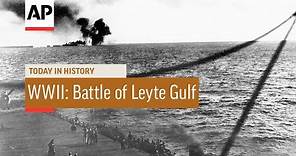 WWII: Battle of Leyte Gulf - 1944 | Today in History | 23 Oct 16