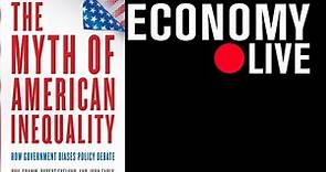 Phil Gramm and John Early :The Myth of American Inequality | LIVE STREAM
