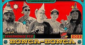 BONGA BONGA #LIVE @ Synchronize Fest 2022