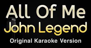 All Of Me - John Legend (Karaoke Songs With Lyrics - Original Key)