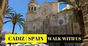 Cadiz | Full tour of Cadiz in Spain