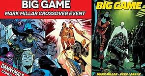 Big Game (Full Story) - Mark Millar Crossover Event (2023) - Comic Story Explained