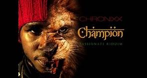 Chronixx - Champion | Passionate Riddim | May 2013