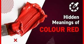 The Hidden Meanings of Colour Red 🔴