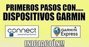 PRIMEROS PASOS con GPS Garmin - GARMIN CONNECT Y GARMIN EXPRESS