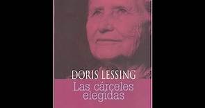 Doris Lessing - Las Cárceles Elegidas