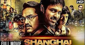 Shanghai Full Hindi Movie | Emraan Hashmi, Abhay Deol, Kalki Koechlin | Superhit Hindi Movies