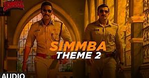Full Song: Simmba Theme 2 | Ranveer Singh, Sara Ali Khan | Tanishk Bagchi