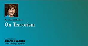 Dame Louise Richardson on Terrorism