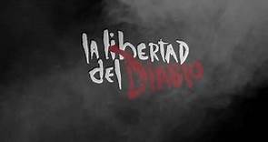 La Libertad del Diablo - Teaser Trailer (Subtitulado)
