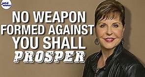 No Weapon Formed Against You Shall Prosper | Joyce Meyers 2020
