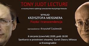 TONY JUDT LECTURE, wykład Krzysztofa Meissnera - Fizyka i transcendencja