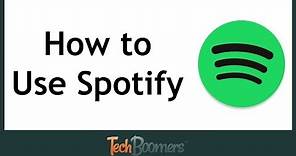 How to Use Spotify