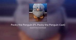 Quack the Cool Duck - Pecky the Penguin (Ft. Pecky the Penguin Cast) [Official Audio]