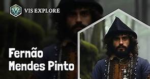 Who is Fernão Mendes Pinto｜Explorer Biography｜VIS EXPLORE