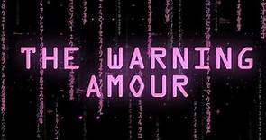 The Warning - "AMOUR" (Official Lyric Video)