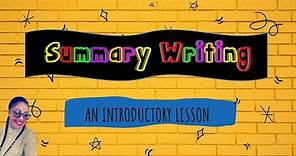 Summary Writing//An Introductory Lesson