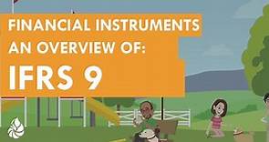 Financial Instruments: Overview of IFRS 9
