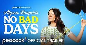 Alyssa Limperis: No Bad Days | Official Trailer | Peacock Original